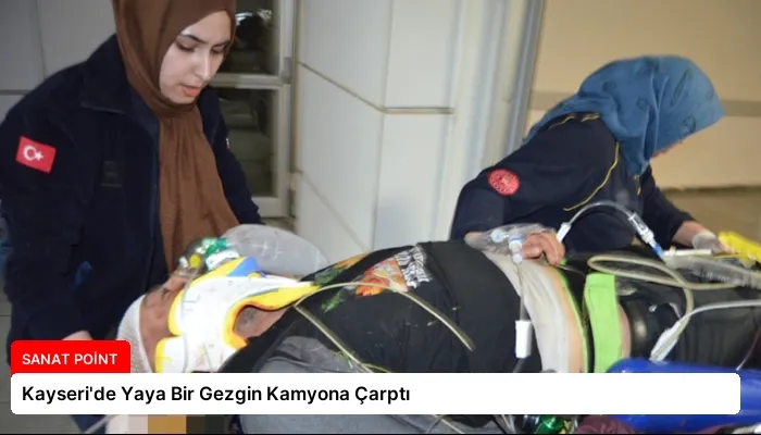 Kayseri’de Yaya Bir Gezgin Kamyona Çarptı