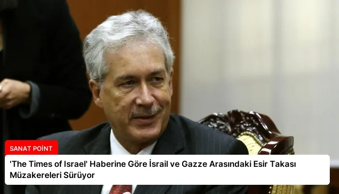 ‘The Times of Israel’ Haberine Göre İsrail ve Gazze Arasındaki Esir Takası Müzakereleri Sürüyor
