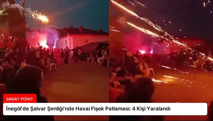 İnegöl’de Şalvar Şenliği’nde Havai Fişek Patlaması: 4 Kişi Yaralandı