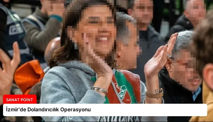 İzmir’de Dolandırıcılık Operasyonu