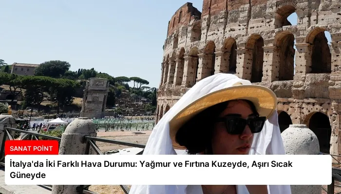 İtalya’da İki Farklı Hava Durumu: Yağmur ve Fırtına Kuzeyde, Aşırı Sıcak Güneyde