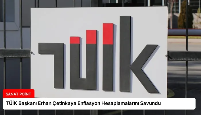 TÜİK Başkanı Erhan Çetinkaya Enflasyon Hesaplamalarını Savundu