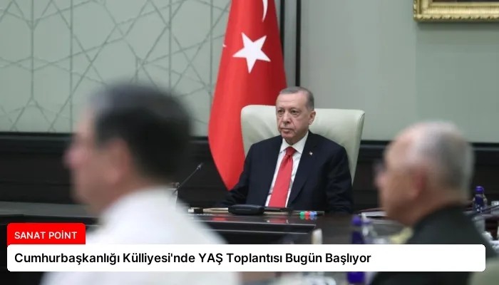 Cumhurbaşkanlığı Külliyesi’nde YAŞ Toplantısı Bugün Başlıyor