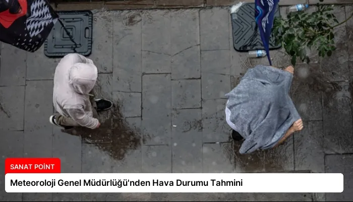 Meteoroloji Genel Müdürlüğü’nden Hava Durumu Tahmini