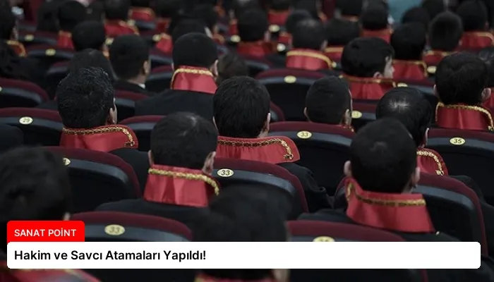 Hakim ve Savcı Atamaları Yapıldı!