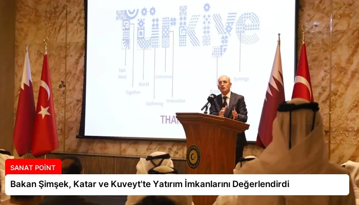 Bakan Şimşek, Katar ve Kuveyt’te Yatırım İmkanlarını Değerlendirdi