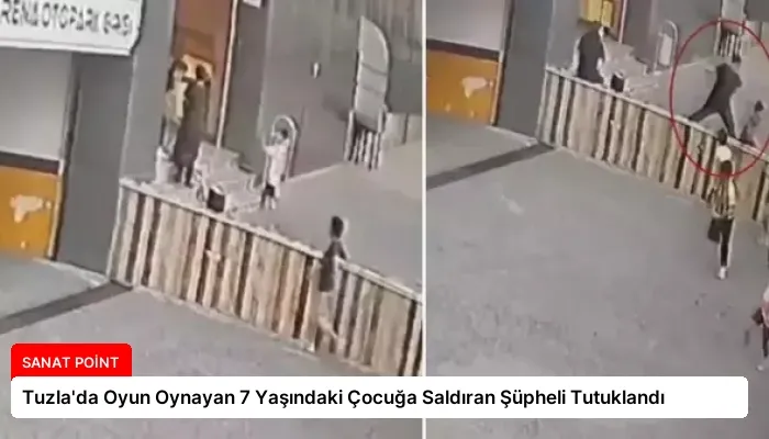Tuzla’da Oyun Oynayan 7 Yaşındaki Çocuğa Saldıran Şüpheli Tutuklandı