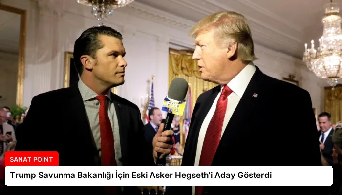 Trump Savunma Bakanlığı İçin Eski Asker Hegseth’i Aday Gösterdi