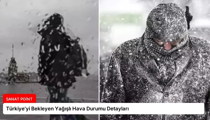 Türkiye’yi Bekleyen Yağışlı Hava Durumu Detayları
