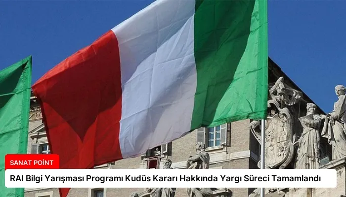 RAI Bilgi Yarışması Programı Kudüs Kararı Hakkında Yargı Süreci Tamamlandı