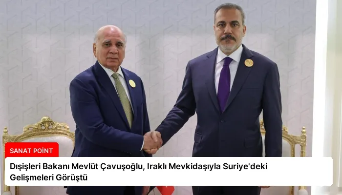 Dışişleri Bakanı Mevlüt Çavuşoğlu, Iraklı Mevkidaşıyla Suriye’deki Gelişmeleri Görüştü