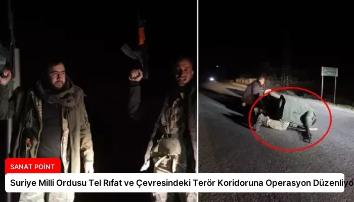 Suriye Milli Ordusu Tel Rıfat ve Çevresindeki Terör Koridoruna Operasyon Düzenliyor