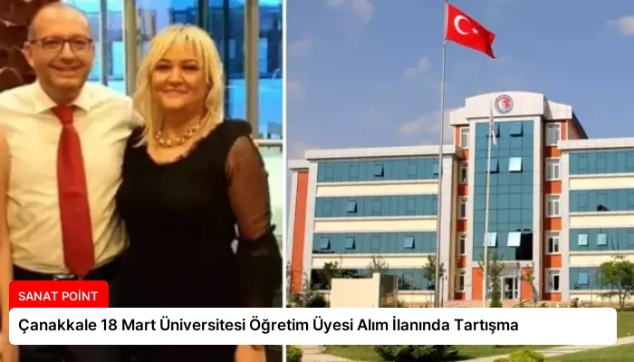 Çanakkale 18 Mart Üniversitesi Öğretim Üyesi Alım İlanında Tartışma