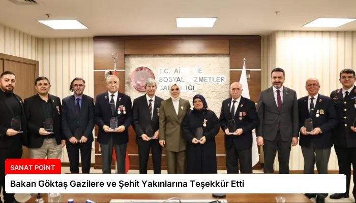 Bakan Göktaş Gazilere ve Şehit Yakınlarına Teşekkür Etti