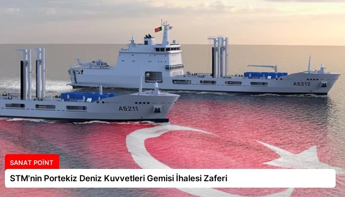 STM’nin Portekiz Deniz Kuvvetleri Gemisi İhalesi Zaferi
