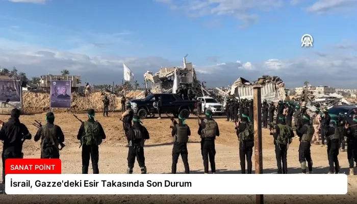 İsrail, Gazze’deki Esir Takasında Son Durum