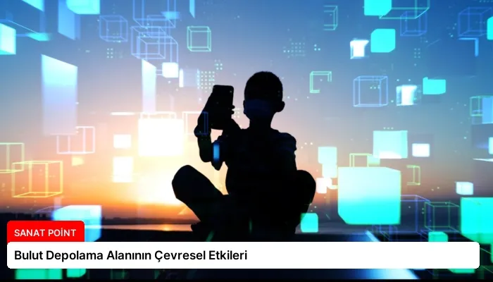 Bulut Depolama Alanının Çevresel Etkileri