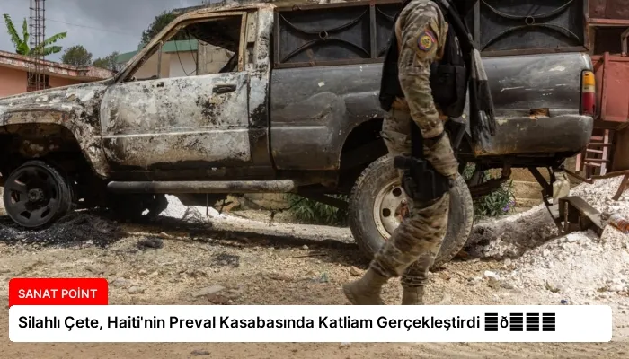 Silahlı Çete, Haiti’nin Preval Kasabasında Katliam Gerçekleştirdi ⏬👇