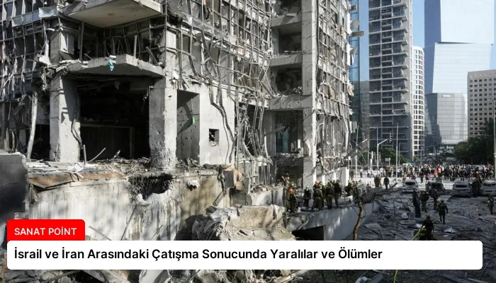 İsrail ve İran Arasındaki Çatışma Sonucunda Yaralılar ve Ölümler
