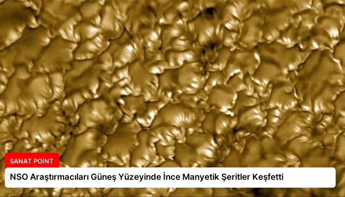NSO Araştırmacıları Güneş Yüzeyinde İnce Manyetik Şeritler Keşfetti