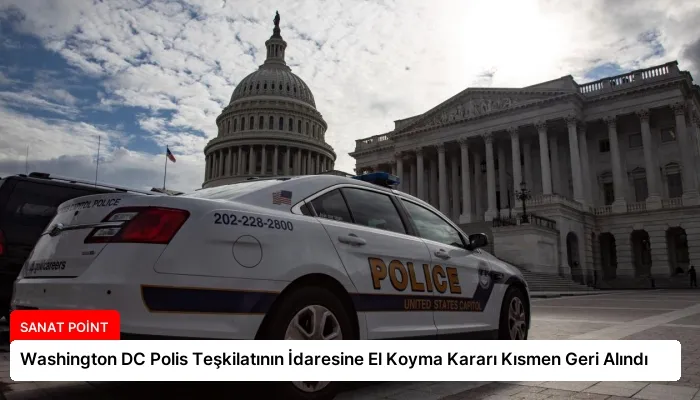 Washington DC Polis Teşkilatının İdaresine El Koyma Kararı Kısmen Geri Alındı
