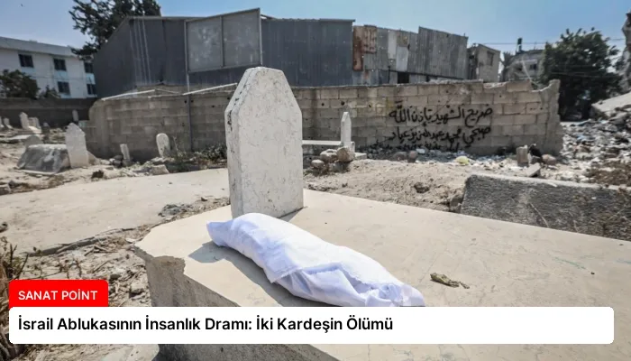 İsrail Ablukasının İnsanlık Dramı: İki Kardeşin Ölümü