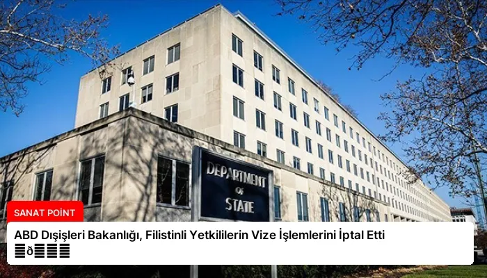 ABD Dışişleri Bakanlığı, Filistinli Yetkililerin Vize İşlemlerini İptal Etti ⏬👇