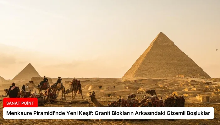 Menkaure Piramidi’nde Yeni Keşif: Granit Blokların Arkasındaki Gizemli Boşluklar