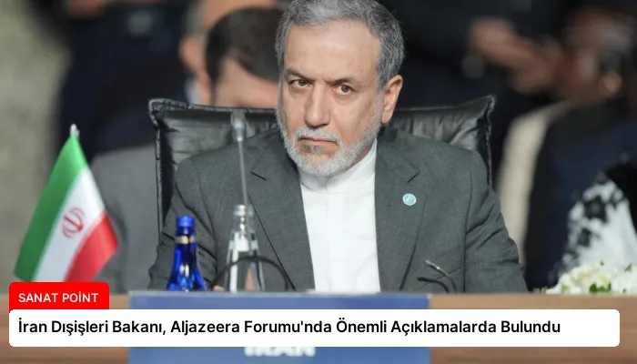 İran Dışişleri Bakanı, Aljazeera Forumu’nda Önemli Açıklamalarda Bulundu