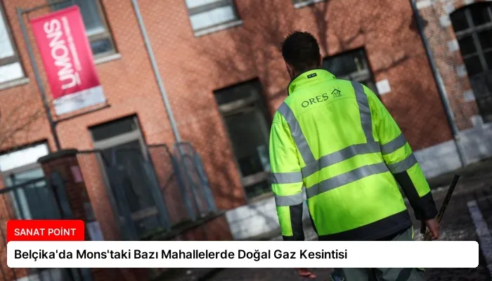 Belçika’da Mons’taki Bazı Mahallelerde Doğal Gaz Kesintisi