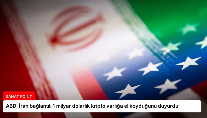 ABD, İran bağlantılı 1 milyar dolarlık kripto varlığa el koyduğunu duyurdu