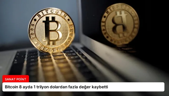 Bitcoin 8 ayda 1 trilyon dolardan fazla değer kaybetti