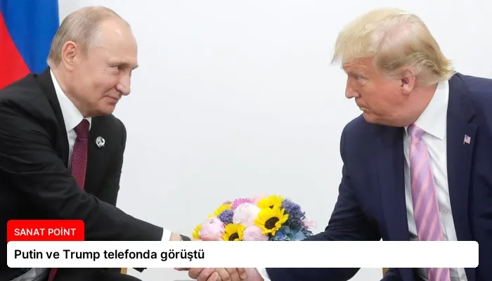 Putin ve Trump telefonda görüştü